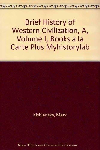 Book Brief History of Western Civilization, A, Volume I, Books a la Carte Plus MyHistoryLab (5th ... free