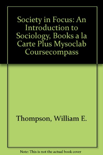 Book Society in Focus: An Introduction to Sociology, Books a la Carte Plus Mysoclab Coursecompass free