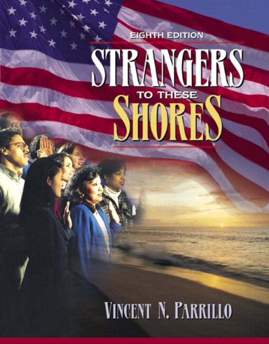 Book Strangers to These Shores: Race and Ethnic Relations in the United States with Research Navigator (8th Edition) free
