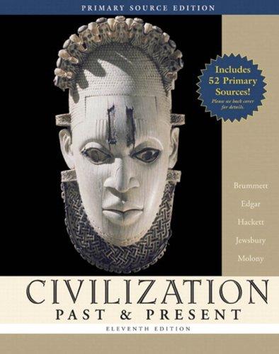 Book Civilization Past & Present, Combined Volume, Primary Source Edition (with Study Card) (11th Edition) (MyHistoryLab Series) free