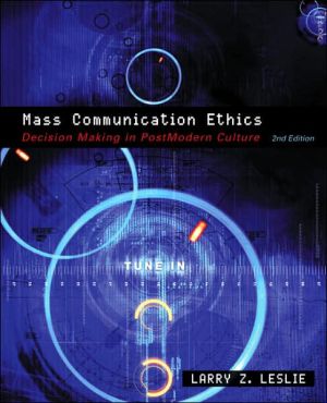 Book Mass Communication Ethics: Decision Making in Postmodern Culture (2nd Edition) free