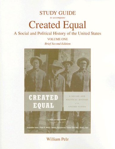 Book Study Guide for Created Equal: A Social and Political History of the United States, Brief Edition (Combined Volume and Volume 1) free
