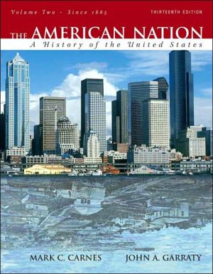 Book The American Nation: A History of the United States, Volume 2 (since 1865) (13th Edition) free