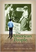 Book The American People: Creating a Nation and a Society, Concise Edition, Combined Volume (6th Edition) free
