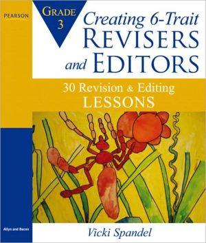 Book Creating 6-Trait Revisers and Editors for Grade 3: 30 Revision and Editing Lessons free