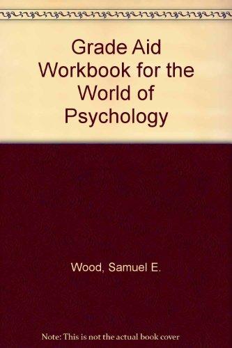 Book Grade Aid Workbook for The World of Psychology free