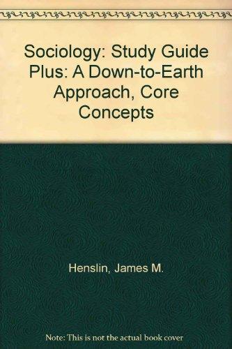 Book Sociology: Study Guide Plus: A Down-to-Earth Approach, Core Concepts free