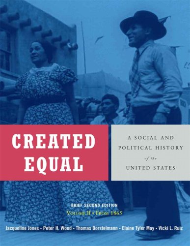 Book Created Equal: A Social And Political History Of The United States, Brief Edition, Volume 2 (from 1865) Value Package (includes Myhistorylab With ... Amer Hist - Longman (1-sem For Vol. I & Ii)) free