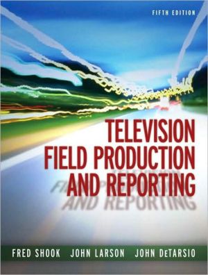 Book Television Field Production and Reporting (5th Edition) free