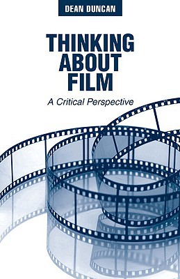 Book Thinking About Film: A Critical Perspective free