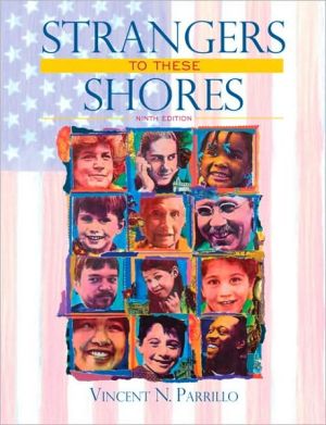Book Strangers to These Shores: Race and Ethnic Relations in the United States (9th Edition) free