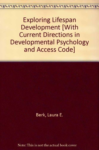 Book Exploring Lifespan Development [with Current Directions In Developmental Psychology And Access Code] free