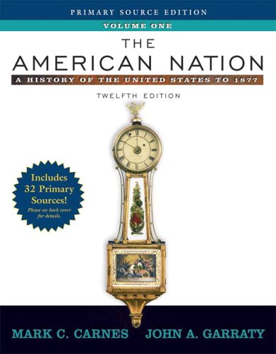 Book The American Nation: A History of the United States to 1877, Volume I, Primary Source Edition (Book Alone) (12th Edition) (MyHistoryLab Series) free