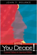 Book You Decide! Current Debates in American Politics, 2008 Edition (5th Edition) free