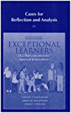 Book Cases for Reflection and Analysis for Exceptional Learners Introduction to Special Education free