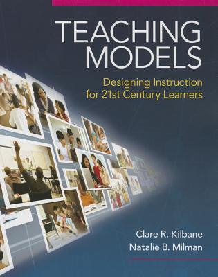 Book Teaching Models: Designing Instruction for 21st Century Learners (New 2013 Curriculum & Instruction Titles) free
