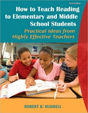 Book How to Teach Reading to Elementary and Middle School Students: Practical Ideas from Highly Effective Teachers free