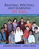 Book Reading, Writing and Learning in ESL, A Resource Book for Teaching K-12 English Learners free