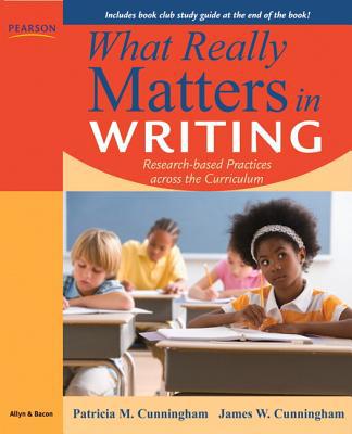 Book What Really Matters in Writing: Research-Based Practices Across the Curriculum free
