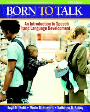 Book Born to Talk: An Introduction to Speech and Language Development (5th Edition) free
