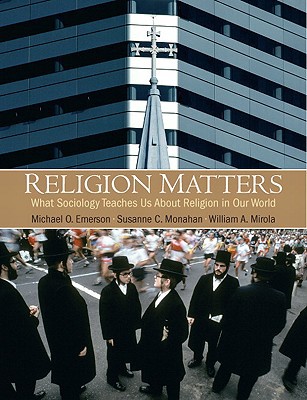 Book Religion Matters: What Sociology Teaches Us About Religion In Our World free