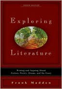 Book Exploring Literature: Writing and Arguing about Fiction, Poetry, Drama, and the Essay (4th Edition) free