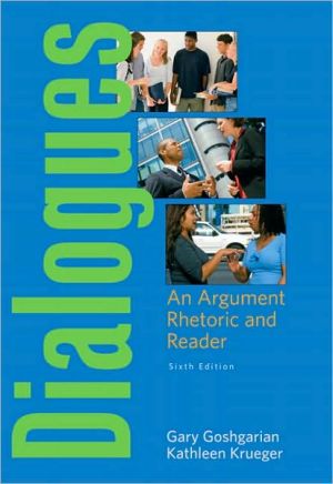 Book Dialogues: An Argument Rhetoric and Reader (6th Edition) free