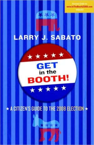 Book Get in the Booth! A Citizen's Guide to the 2008 Elections free