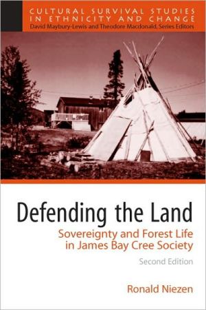 Book Defending the Land: Sovereignty and Forest Life in James Bay Cree Society free