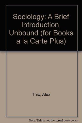 Book Sociology: A Brief Introduction, Unbound (for Books a la Carte Plus) (7th Edition) free
