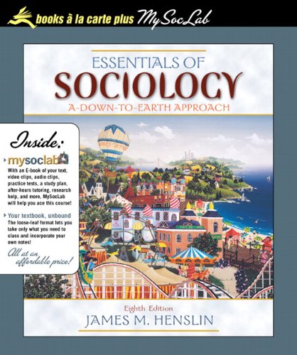Book Essentials Of Sociology: A Down-to-earth Approach, Books A La Carte Plus Mysoclab Pegasus (8th Edition) free