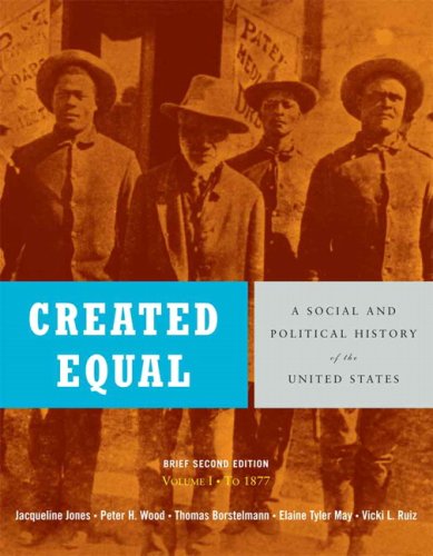 Book Created Equal: A Social And Political History Of The United States, Brief Edition, Volume 1 (to 1877) Value Pack (includes Voices Of Created Equal, Volume I & Myhistorylab Coursecompass) free