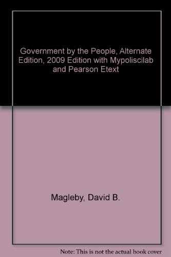 Book Government by the People, Alternate Edition, 2009 Edition with Mypoliscilab and Pearson Etext free