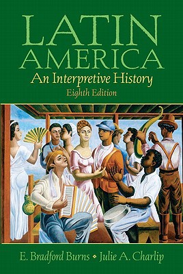 Book Latin America + Mysearchlab: A Concise Interpretive History free