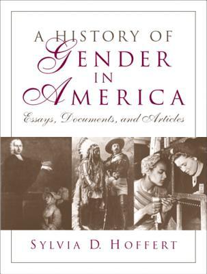 Book History Of Gender In America: Essays, Documentsnd Articles- (Value Pack w/MyLab Search) free