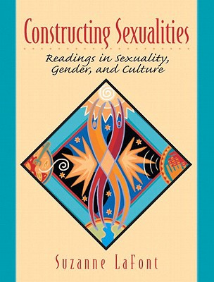 Book Constructing Sexualities Readings In Sexuality, Gendernd Culture- (value Pack Mysearch) Lafont, Suzanne free
