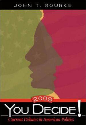 Book You Decide! Current Debates in American Politics, 2009 Edition (6th Edition) free