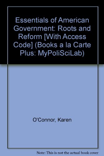 Book Essentials Of American Government: Roots And Reform, 2009 Edition, Unbound (for Books A La Carte Plus) (9th Edition) (books A La Carte Plus: Mypoliscilab) free
