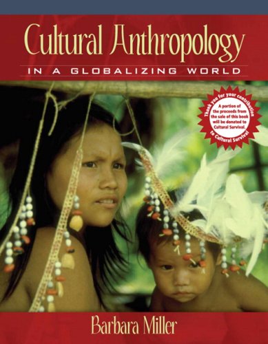 Book Cultural Anthropology In A Globalizing World Value Package (includes Conformity And Conflict: Readings To Accompany Miller, Cultural Anthropology) free