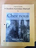 Book Chez Nous Student Activities Manual: Branche Sur Le Monde Francophone (French and English Edition) free