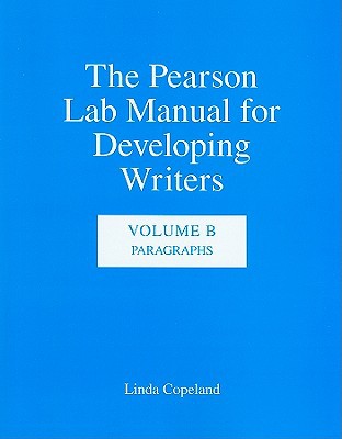 Book The Pearson Lab Manual for Developing Writers: Volume B: Paragraphs free