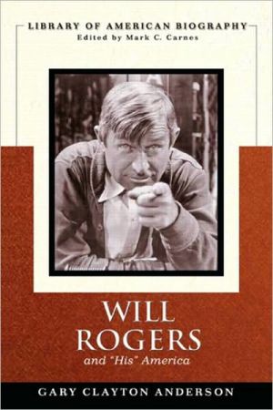 Book Will Rogers and "His" America (Library of American Biography) free