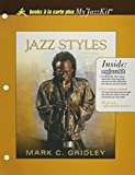 Book Jazz Styles: History and Analysis, Unbound (for Books a la Carte Plus) (10th Edition) free