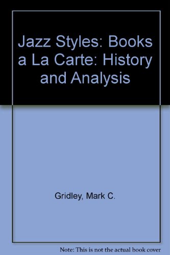Book Jazz Styles: History And Analysis, Books A La Carte Plus Myjazzkit (10th Edition) free