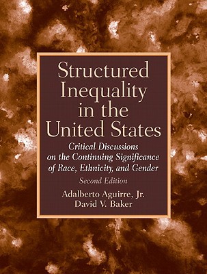 Book Structured Inequality In The United States: Discussions On The Continuing Significance Of The Race, Ethnicity And Gender- (Value Pack w/MyLab Search) (2nd Edition) free
