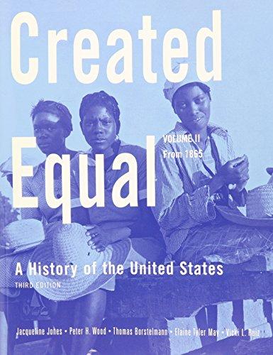 Book Created Equal: A History Of The United States, Volume 2 (from 1865) With Myhistorylab Coursecompass With Pearson Etext (3rd Edition) free