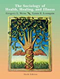 Book Sociology Of Health, Healingnd Illness- (value Pack W/mysearchlab) (6th Edition) free