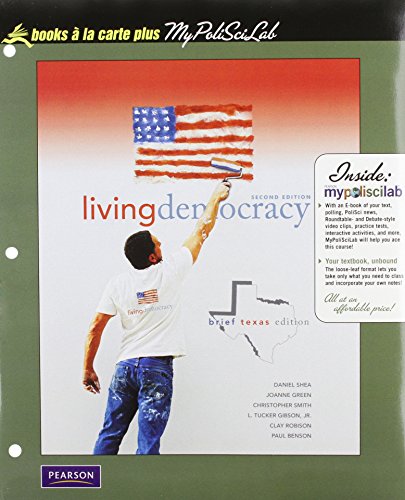 Book Living Democracy, Brief Texas Edition, Books a la Carte Plus MyPoliSciLab (2nd Edition) free