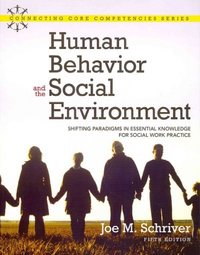 Book Human Behavior and the Social Environment: Shifting Paradigms in Essential Knowledge for Social Work Practice (Connecting Core Competencies) free