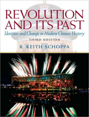 Book Revolution and Its Past: Identities and Change in Modern Chinese History (Mysearchlab Series for History) free